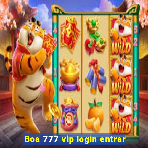 Boa 777 vip login entrar